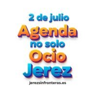 agenda 2 de julio en Jerez