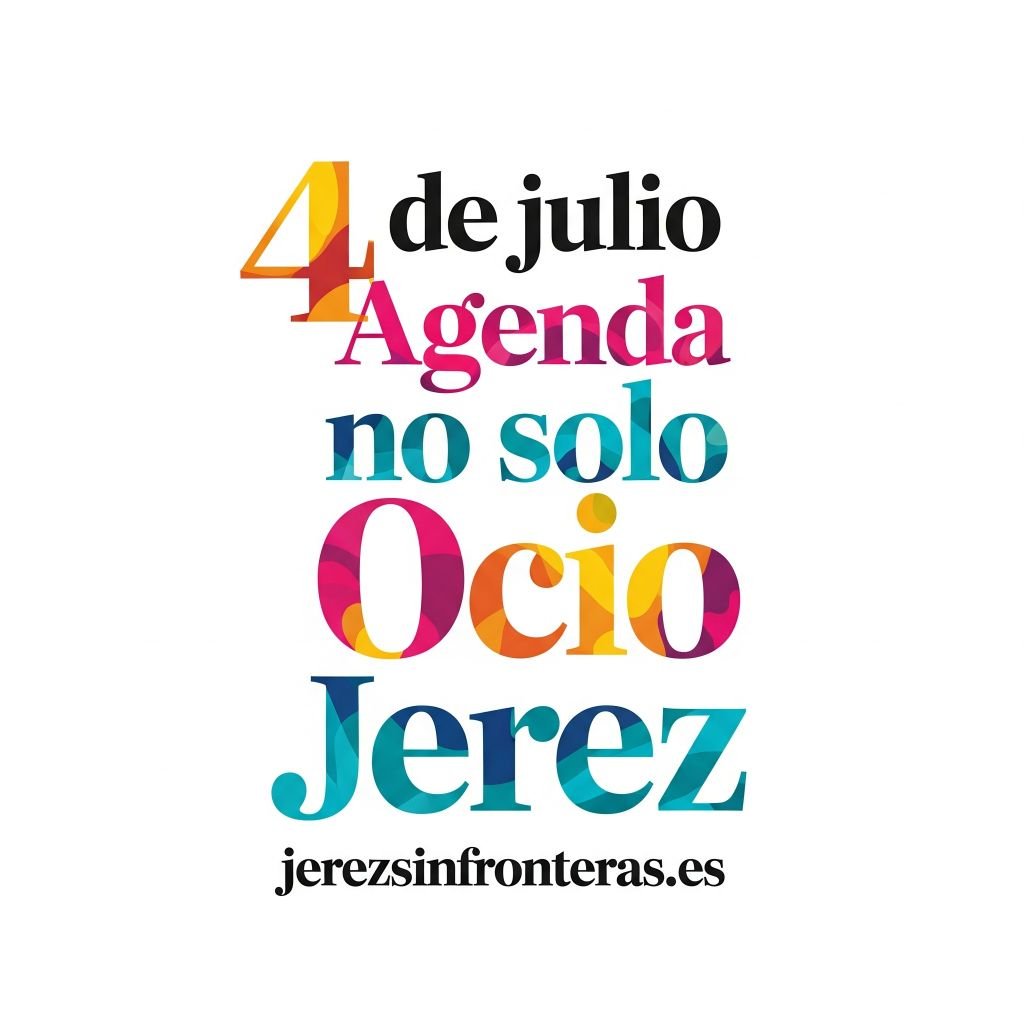 agenda 4 de julio en Jerez