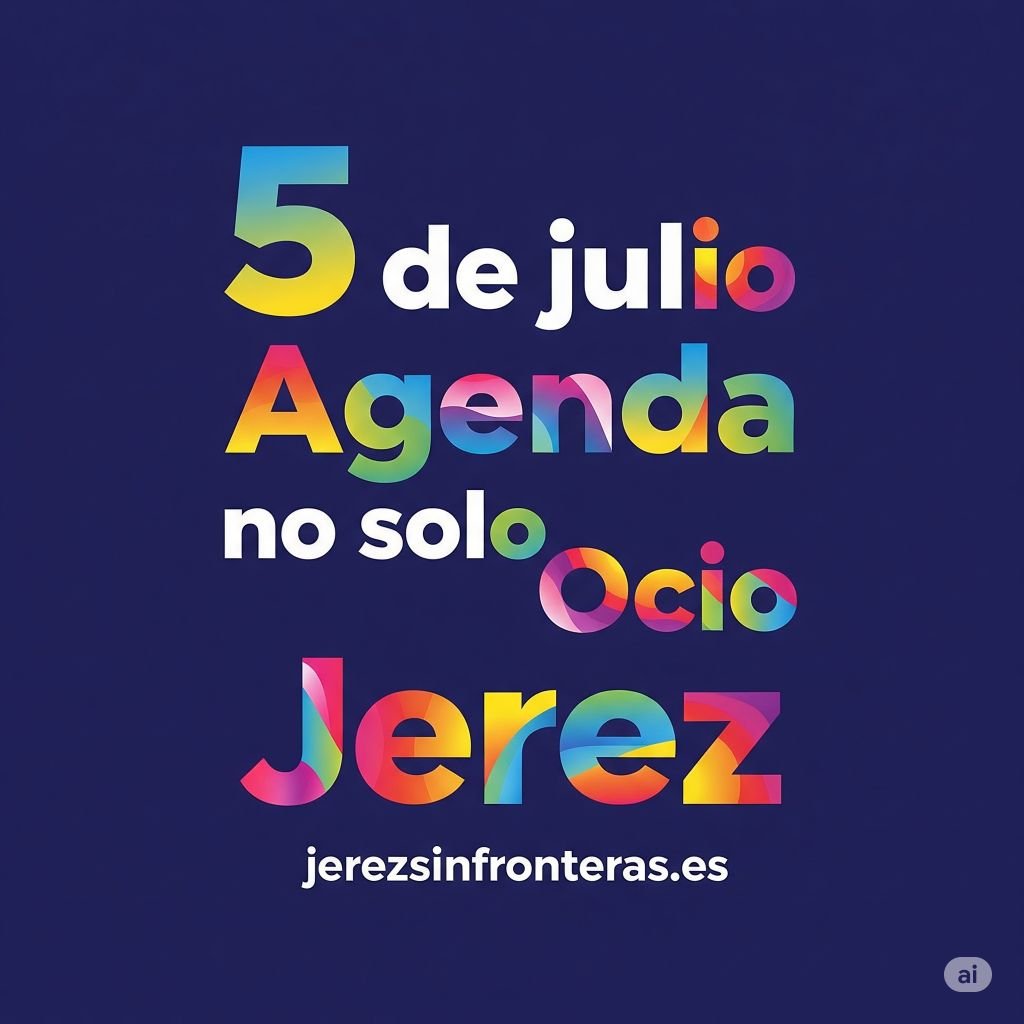 agenda 5 de julio en Jerez