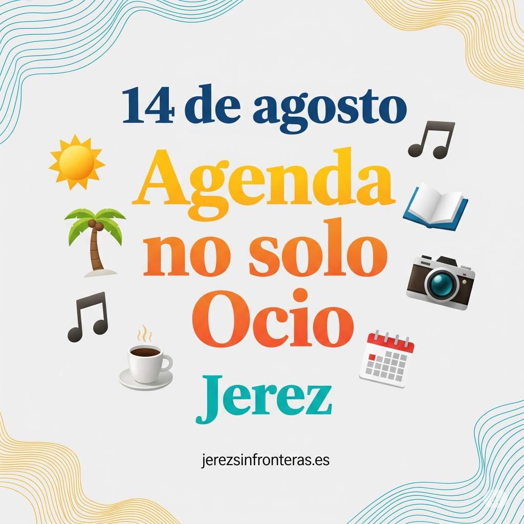 agenda 14 de agosto en Jerez