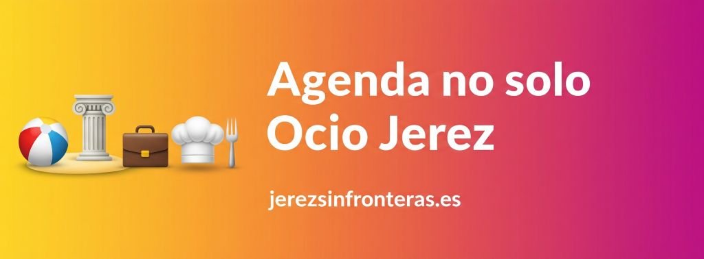 Banner_AgendaNoSoloOcioJerez
