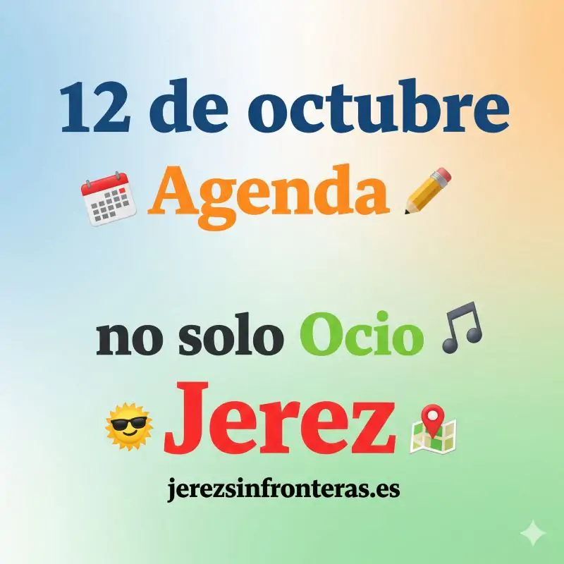¡No es lo que esperas! La agenda secreta de Jerez para el 12 de octubre que no te puedes perder por nada del mundo