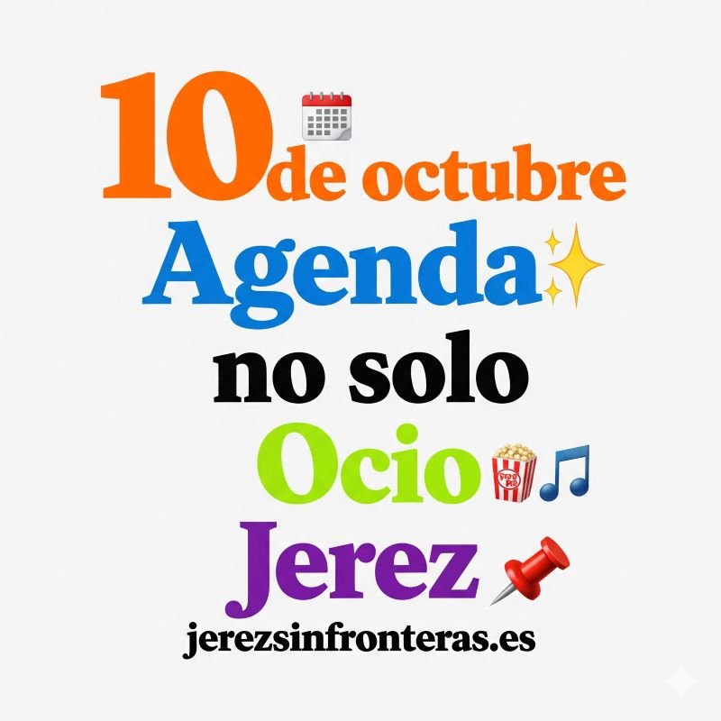 El misterio de la agenda del 10 de octubre en Jerez: un día épico te espera