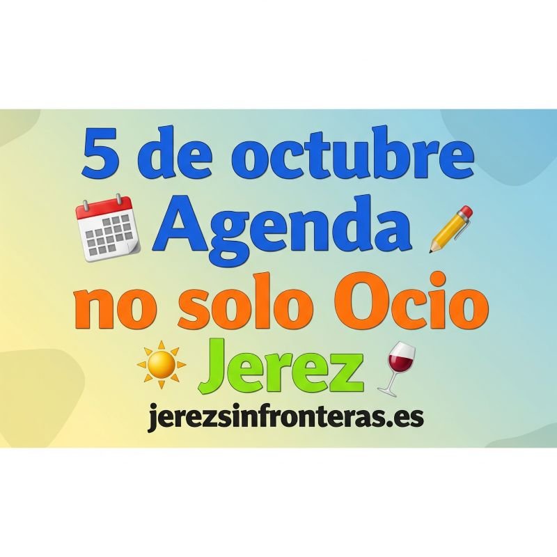 agenda 5 octubre Jerez