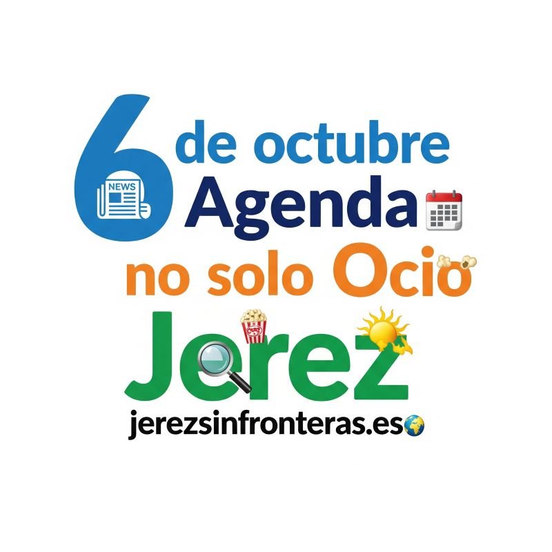 agenda 6 octubre Jerez