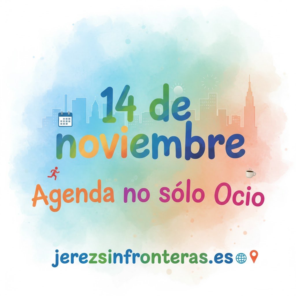 14 de noviembre en Jerez: Ocio, historia y sabor. ¡Tu agenda completa!