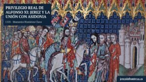 ¿Cómo conectó el Privilegio Real de Alfonso XI a Jerez con la Silla Asidonense?