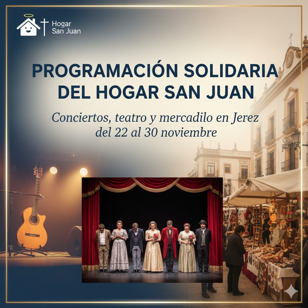 El Hogar San Juan de Jerez presenta una emocionante programación de actividades solidarias
