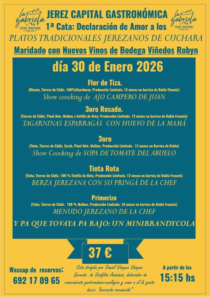Cartel de la 1ª Cata Declaración de Amor a los Platos Tradicionales Jerezanos de Cuchara en La Gabriela, Jerez Capital Gastronómica 2026. Detalla menú de guisos con maridaje de Bodega Viñedos Robyn, precio 37 euros y teléfono de reservas.