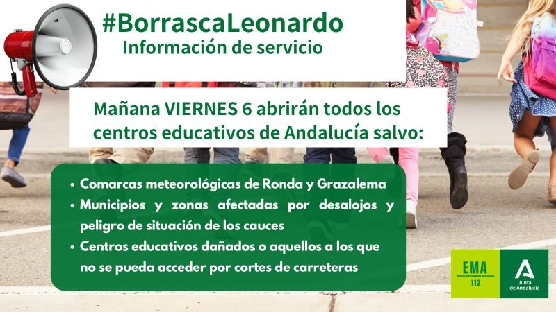 Infografía de la Agencia de Emergencias de Andalucía (EMA 112) sobre el cierre de centros educativos por la borrasca Leonardo. Indica que el viernes 6 abrirán todos salvo en las comarcas de Ronda y Grazalema, zonas desalojadas, áreas con peligro en cauces o centros dañados e inaccesibles por cortes de carretera.