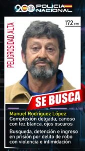 Cartel oficial de la Policía Nacional con la fotografía de Manuel Rodríguez López, fugitivo peligroso buscado por robo con violencia.