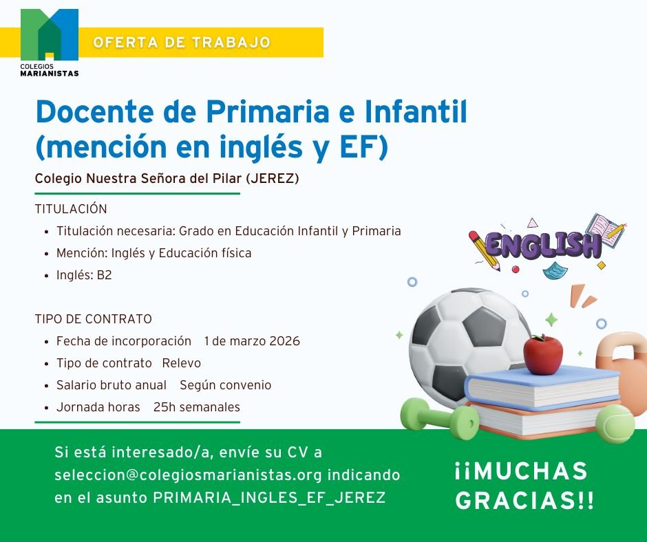 Oferta de empleo para docente de Primaria e Infantil con menciones en Inglés y Educación Física en Colegio Marianistas Jerez para marzo 2026.