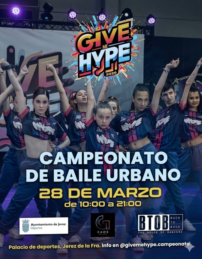 Cartel oficial del evento Give me Hype 2026 en el que se lee "Campeonato de Baile Urbano". Aparece un grupo de jóvenes bailarines en actitud dinámica sobre un fondo de escenario. El cartel indica la fecha del 28 de marzo de 10:00 a 21:00 horas en el Palacio de Deportes de Jerez de la Frontera, incluyendo los logotipos del Ayuntamiento de Jerez, Caos y BTOB.