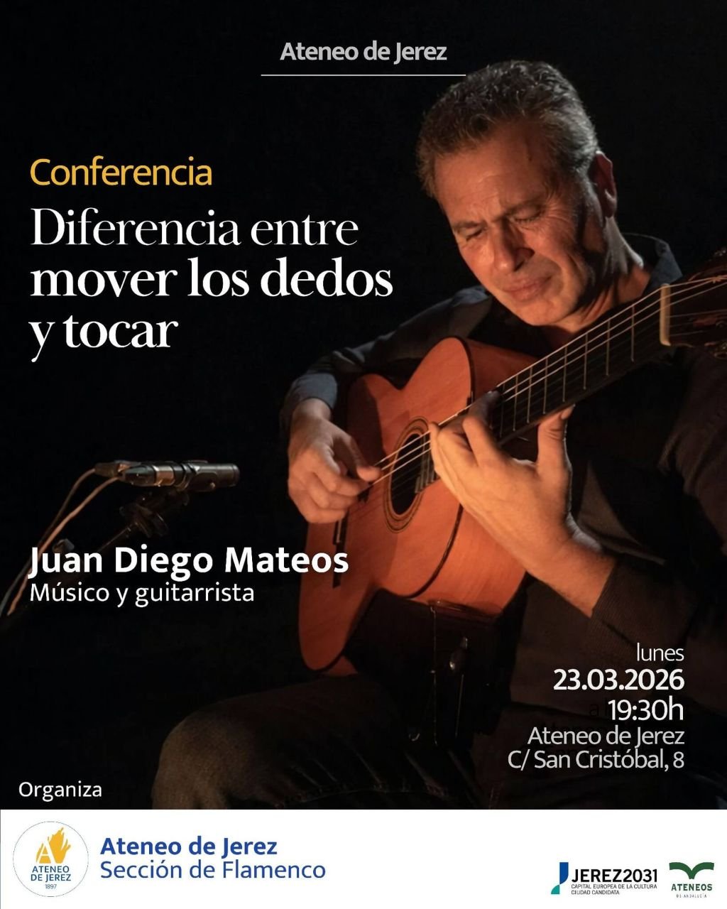 Juan Diego Mateos en el Ateneo de Jerez: El arte de tocar la guitarra
