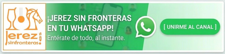 Únete al canal de WhatsApp de JerezSinFronteras para recibir noticias de última hora