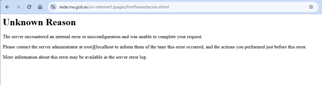 Captura de pantalla del navegador web Chrome que muestra un mensaje de error del servidor de la Sede Electrónica del Instituto Nacional de Estadística (INE). El texto principal dice "Unknown Reason" sobre un fondo blanco, acompañado de una descripción en inglés que detalla que el servidor experimentó un error interno o de configuración incorrecta y no pudo completar la solicitud.