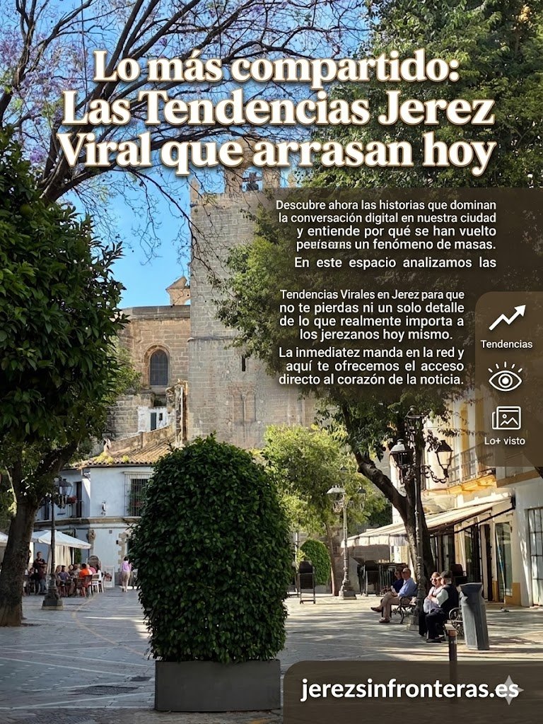 Imagen publicitaria en formato apaisado (horizontal) basada en una plaza de Jerez de la Frontera con una iglesia medieval al fondo, terrazas y árboles. Sobre la imagen se incluye un diseño gráfico con el titular en letras doradas: "Lo más compartido: Las Tendencias Jerez Viral que arrasan hoy", acompañado de un bloque de texto informativo a la izquierda, iconos interactivos de "Tendencias" y "Lo+ visto" a la derecha, y el sello web "jerezsinfronteras.es" en la esquina inferior derecha.