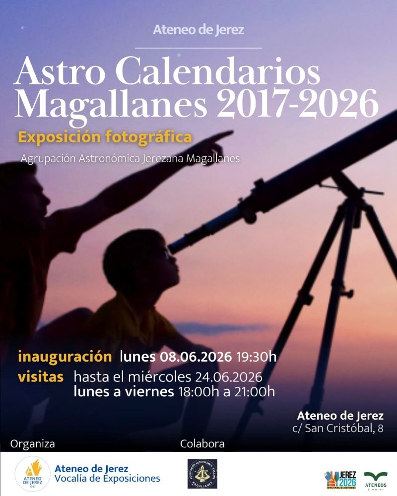Cartel oficial de la exposición fotográfica de astronomía en Jerez titulada Astro Calendarios Magallanes 2017-2026. La imagen muestra la silueta de un adulto y un niño junto a un gran telescopio apuntando hacia un cielo al atardecer en tonos violetas. En la parte inferior se detallan los horarios de inauguración, las fechas de visita en el Ateneo de Jerez y los logotipos de los organizadores.