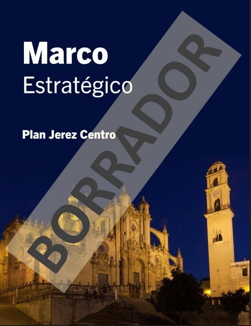 Portada del borrador con el Marco Estratégico del Plan Jerez Centro, mostrando la Catedral iluminada.