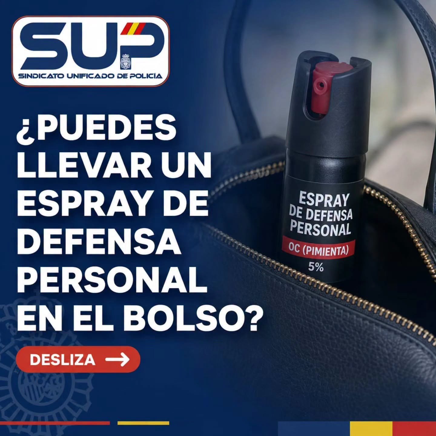 Bote de espray de defensa personal legal asomando por la cremallera de un bolso negro junto al texto "¿Puedes llevar un espray de defensa personal en el bolso?" e infografía del Sindicato Unificado de Policía.