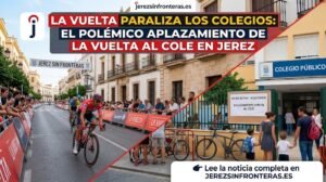 La Vuelta paraliza los colegios: el polémico aplazamiento de la vuelta al cole en Jerez