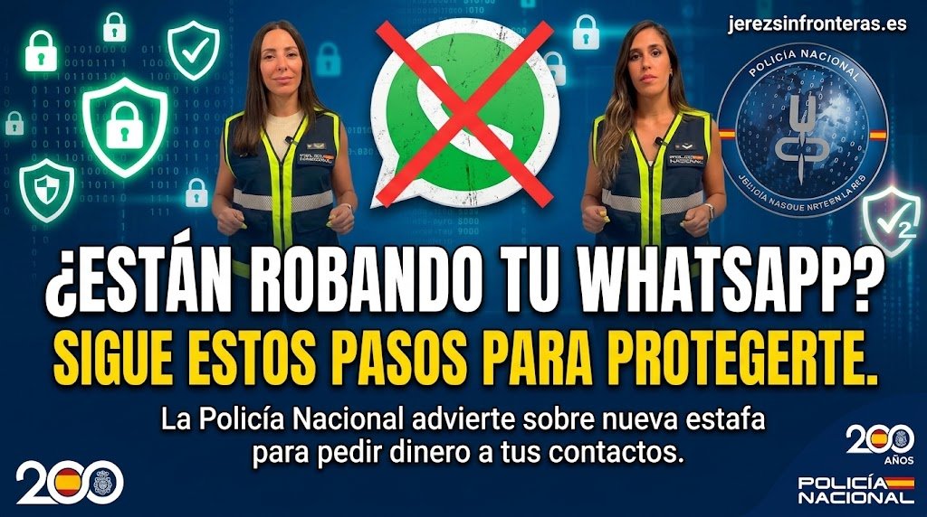 La Policía Nacional alerta sobre la última estafa de WhatsApp donde roban tu cuenta para pedir dinero a tus contactos