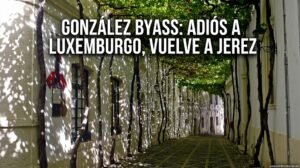 Adiós a Luxemburgo: González Byass repatria su matriz corporativa y fija su sede en Jerez