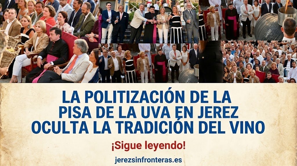 Collage fotográfico de la Pisa de la Uva en Jerez con la alcaldesa y autoridades institucionales junto al titular sobre la politización de la tradición.