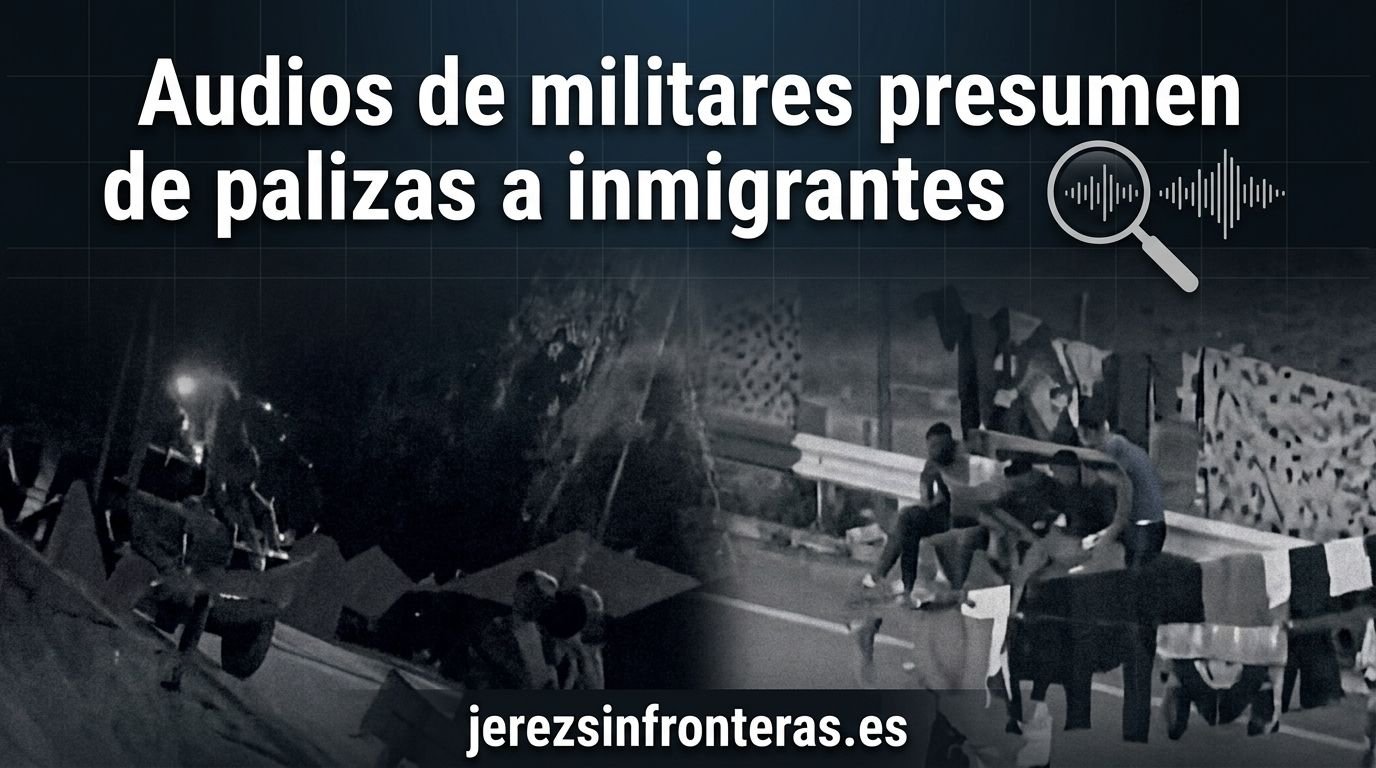Imagen de cabecera de jerezsinfronteras.es con el titular "Audios de militares presumen de palizas a inmigrantes" sobre un fondo oscuro y desaturado que combina escenas nocturnas de un control policial y personas junto a vallas.